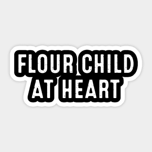 Flour Child at Heart Sticker